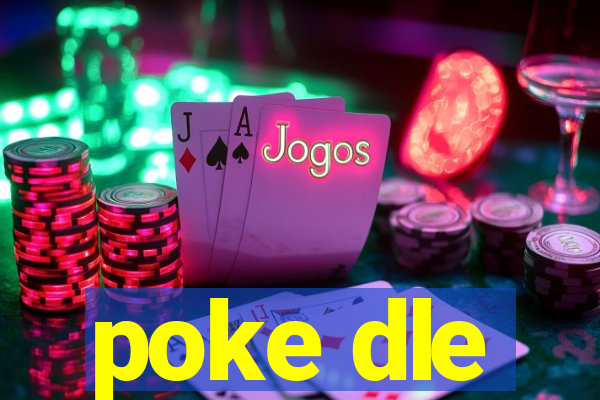 poke dle
